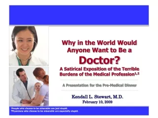 Kendall L. Stewart, M.D. February 10, 2009
