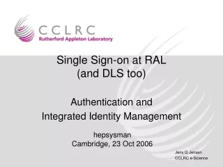 Single Sign-on at RAL (and DLS too)