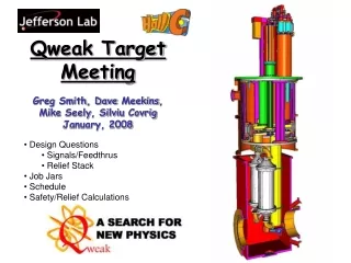 Qweak Target Meeting Greg Smith, Dave  Meekins ,  Mike  Seely ,  Silviu Covrig January, 2008