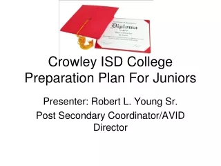 Crowley ISD College Preparation Plan For Juniors