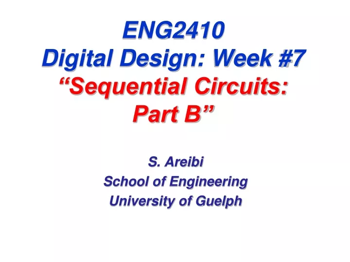 eng2410 digital design week 7 sequential circuits part b