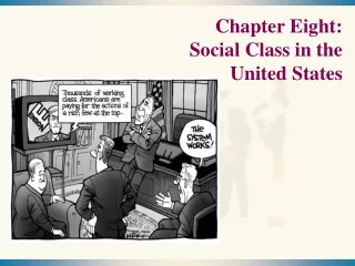 Chapter Eight:  Social Class in the United States