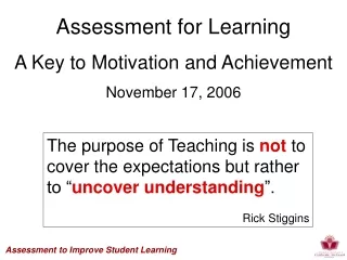 Assessment for Learning A Key to Motivation and Achievement November 17, 2006