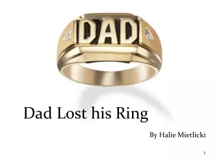 Dad Lost his Ring