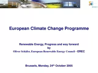 European Climate Change Programme Renewable Energy, Progress and way forward by