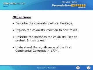 Describe the colonists’ political heritage. Explain the colonists’ reaction to new taxes.