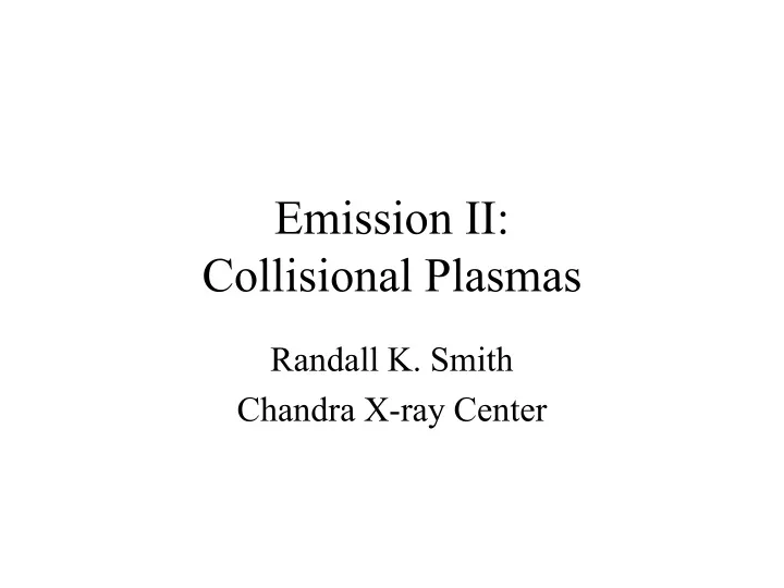 emission ii collisional plasmas