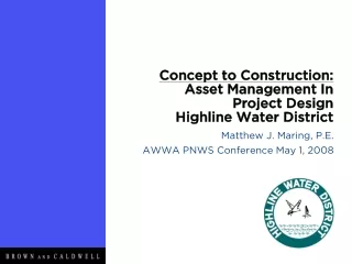 Concept to Construction: Asset Management In  Project Design Highline Water District