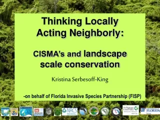 Thinking Locally Acting Neighborly:  CISMA’s and  landscape  scale conservation
