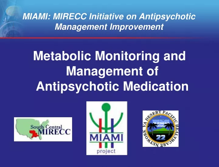 miami mirecc initiative on antipsychotic management improvement