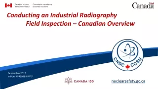 Conducting an Industrial Radiography               Field Inspection – Canadian Overview