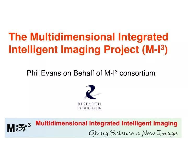 the multidimensional integrated intelligent imaging project m i 3