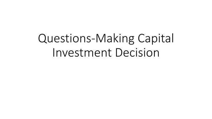 questions making capital investment decision