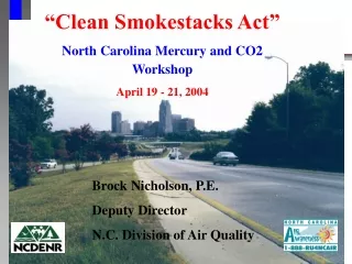 “Clean Smokestacks Act” North Carolina Mercury and CO2 Workshop April 19 - 21, 2004