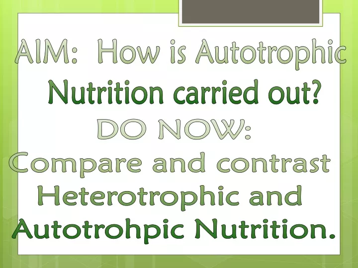aim how is autotrophic nutrition carried out