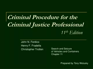 Criminal Procedure for the Criminal Justice Professional 11 th  Edition