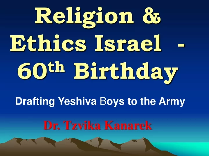 religion ethics israel 60 th birthday