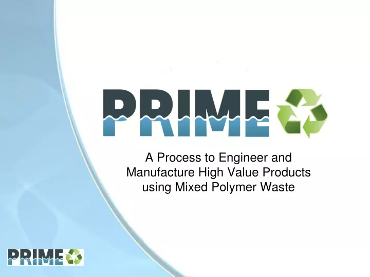 a process to engineer and manufacture high value products using mixed polymer waste