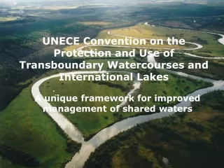 UNECE  Convention on the Protection and Use of Transboundary Watercourses and International Lakes