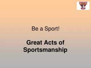 Be a Sport!