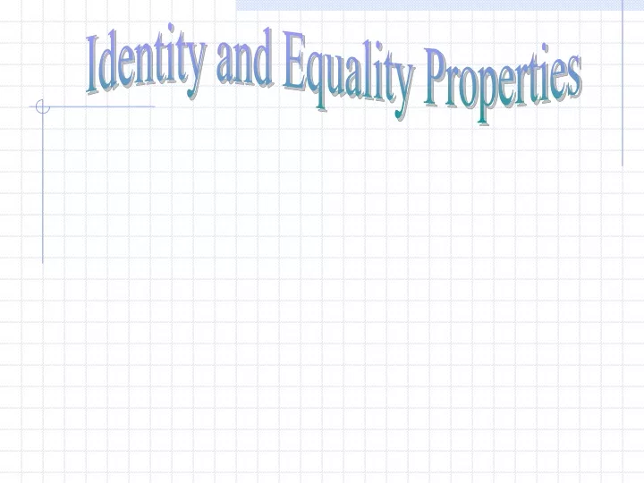 identity and equality properties