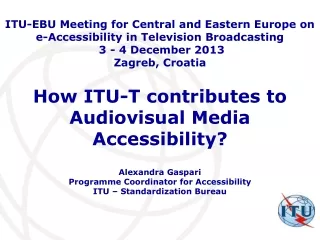 How ITU-T contributes to   Audiovisual Media Accessibility?