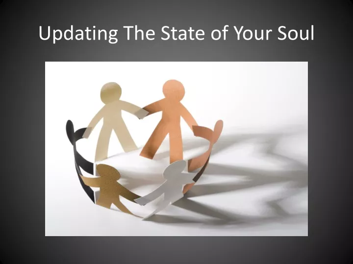 updating the state of your soul