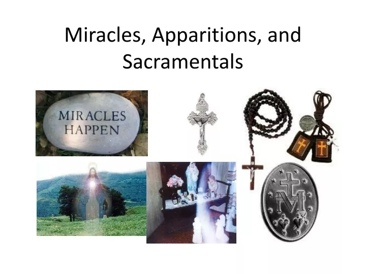miracles apparitions and sacramentals