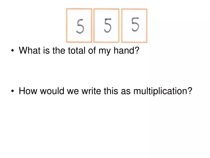 what is the total of my hand how would we write