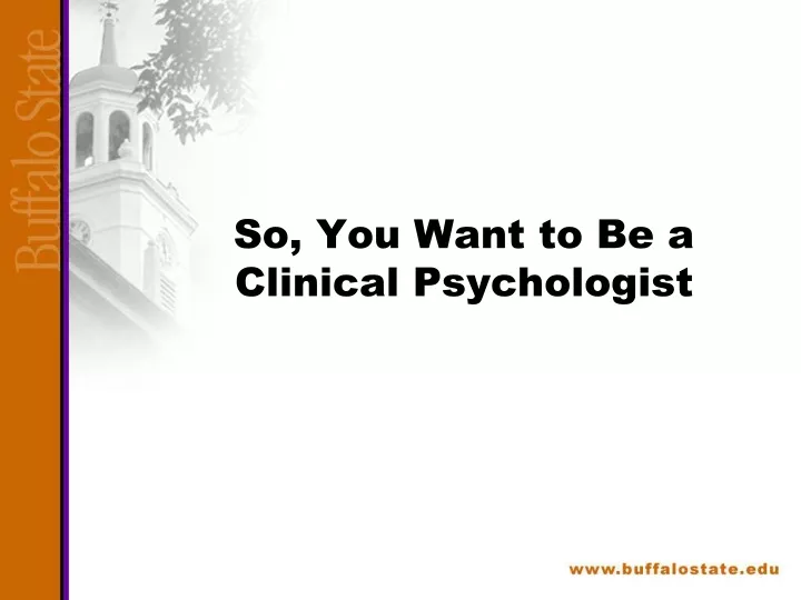 so you want to be a clinical psychologist