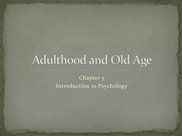 adulthood and old age