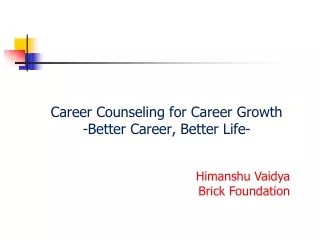 Career Counseling for Career Growth -Better Career, Better Life-