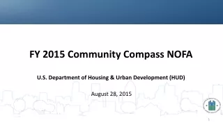 FY 2015 Community Compass NOFA U.S. Department  o f Housing &amp; Urban Development (HUD)