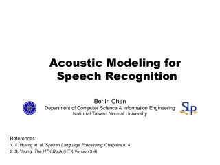 Acoustic Modeling for  Speech Recognition