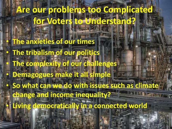 are our problems too complicated for voters to understand