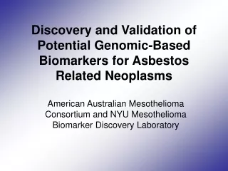 Discovery and Validation of Potential Genomic-Based Biomarkers for Asbestos Related Neoplasms