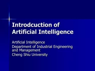 Introdcuction of Artificial Intelligence