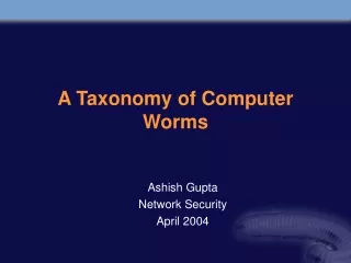 A Taxonomy of Computer Worms