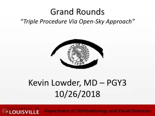 Grand Rounds “Triple Procedure Via Open-Sky Approach”