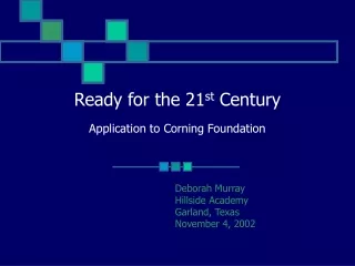 Ready for the 21 st  Century Application to Corning Foundation