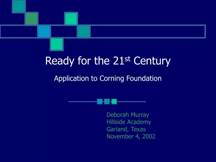ready for the 21 st century application to corning foundation
