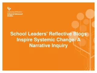 School Leaders' Reflective Blogs Inspire Systemic Change: A Narrative Inquiry