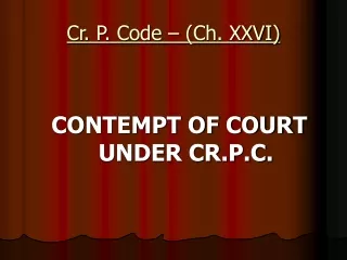 Cr. P. Code – (Ch. XXVI)