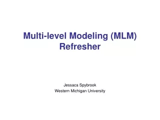 Multi-level Modeling (MLM)  Refresher