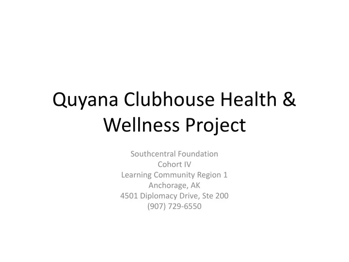 quyana clubhouse health wellness project