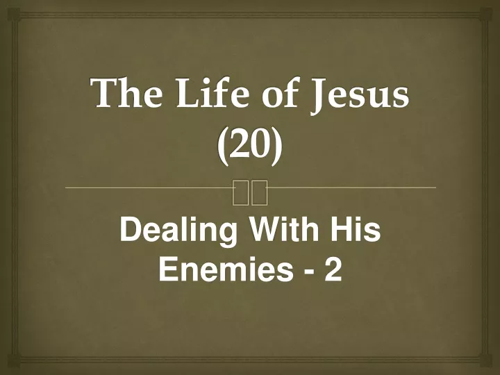the life of jesus 20