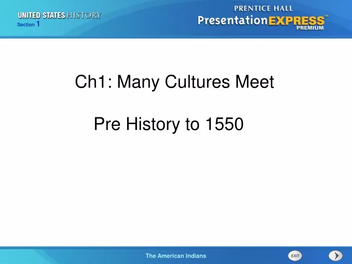 ch1 many cultures meet pre history to 1550