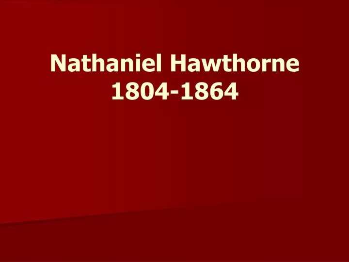 nathaniel hawthorne 1804 1864