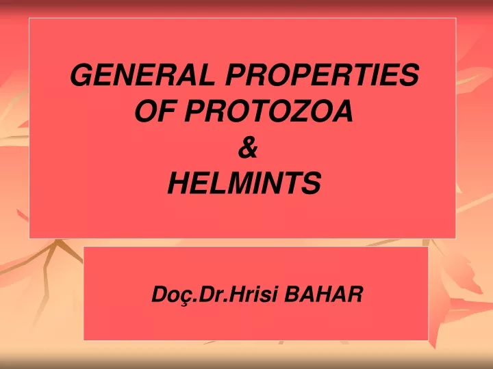 general properties of protozoa helmints
