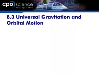 8.3 Universal Gravitation and Orbital Motion